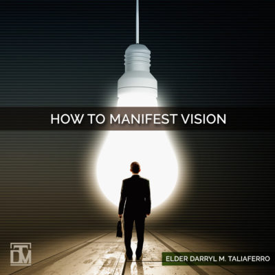 how to manifest vision darryl taliaferro